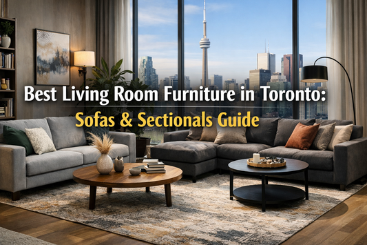 Best Living Room Furniture in Toronto: Sofas & Sectionals Guide